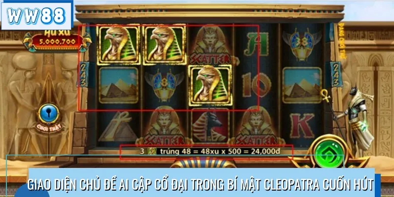 Giao diện chủ đề Ai Cập cổ đại trong Bí mật Cleopatra cuốn hút