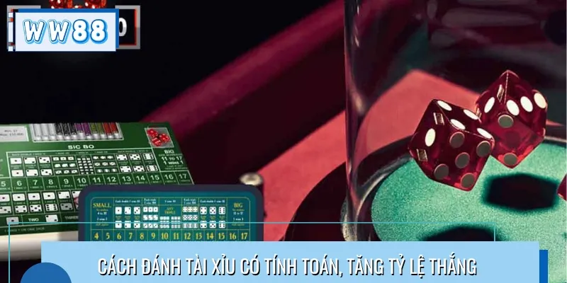 Cần nắm một số cách đánh Tài Xỉu giúp bạn thu về lợi nhuận lớn