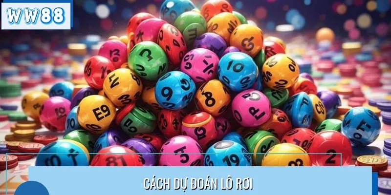 Cách dự đoán lô rơi