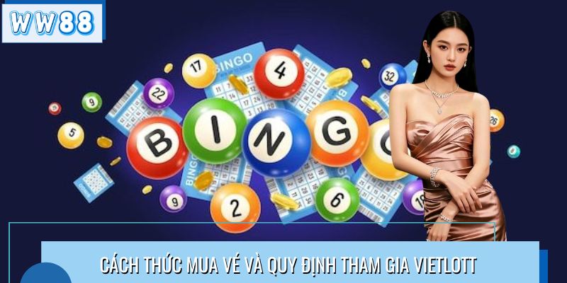 Cách thức mua vé và quy định tham gia Vietlott
