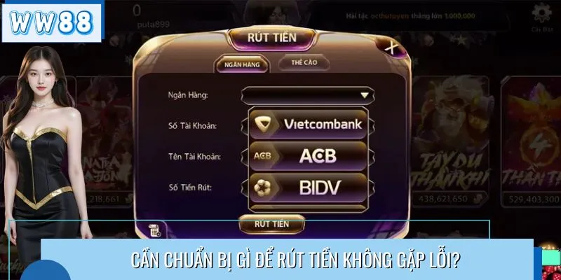 Cần chuẩn bị gì để rút tiền không gặp lỗi?