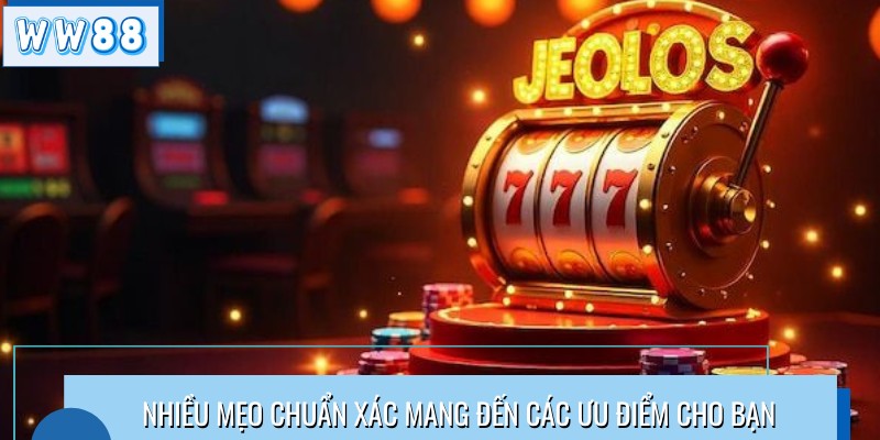 Nhiều mẹo chuẩn xác mang đến các ưu điểm cho bạn