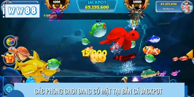 Những phòng chơi đa dạng đang được triển khai trên tựa game Bắn Cá Jackpot