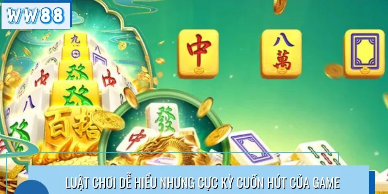 Luật chơi dễ hiểu nhưng cực kỳ cuốn hút của game