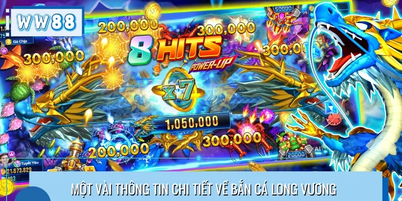 Săn cá Long Vương là trò chơi ấn tượng, độc đáo thu hút nhiều người chơi